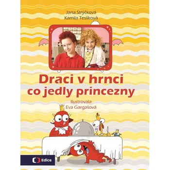 Draci v hrnci: Co jedly princezny -…