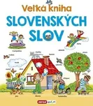 Veľká kniha slovenských slov - Pavlína…