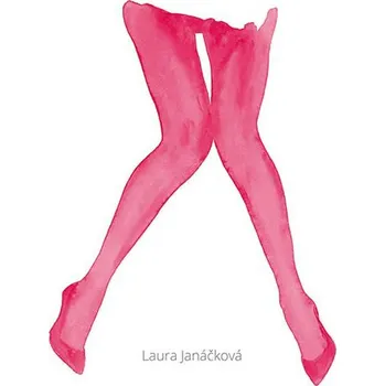 Od bezvědomí k sebevědomí - Laura Janačková