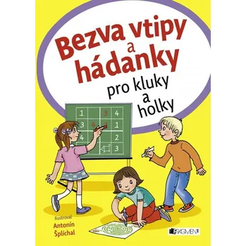 Bystrá hlava Bezva vtipy a hádanky pro kluky a holky