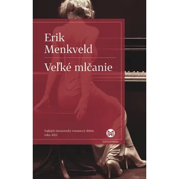 Veľké mlčanie - Erik Menkveld Veľké mlčanie - Erik Menkveld