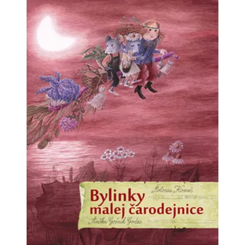 Pohádka Bylinky malej čarodejnice - Polonca Kovač