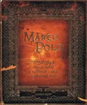 Marco Polo: Kronika cesty na východ do…