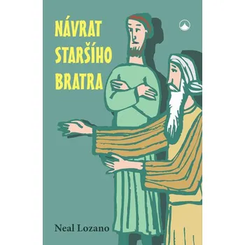 Návrat staršího bratra - Neal Lozano