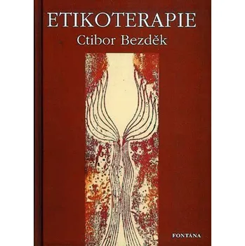 Etikoterapie - Ctirad Bezděk
