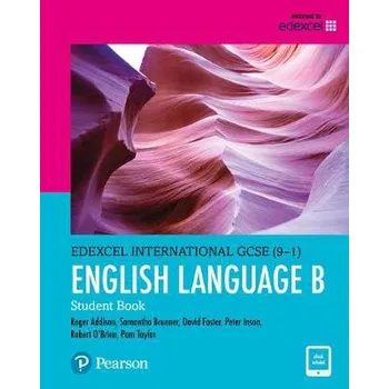 Cizojazyčná kniha Pearson Edexcel International GCSE (9-1) English Language B Student Book - Taylor, Pam a Addison, Roger a Foster, David a O'Brien, Robert a Inson, Peter a Brunner, Samantha