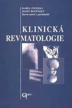 Klinická revmatologie - Karel Pavelka, Jozef Rovenský