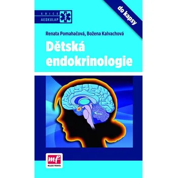Dětská endokrinologie do kapsy - Renata Pomahačová, Božena Kalvachová