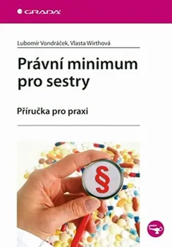 Právní minimum pro sestry: Příručka pro praxi - Lubomír Vondráček