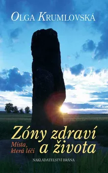 Zóny zdraví a života - Olga Krumlovská, Miroslav Feszanicz
