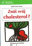 Znáš svůj cholesterol?: Horan Peter