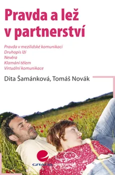 Pravda a lež v partnerství - Dita Šamánková,Tomáš Novák