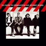 How To Dismantle An Atomic Bomb – U2…