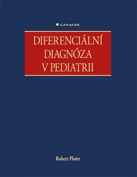 učebnice Diferenciální diagnóza v pediatrii - Robert Ploier