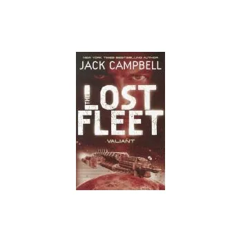 Lost Fleet - Valiant (Book 4) - Campbell, Jack