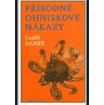 Přírodně ohniskové nákazy - Luděk Daneš