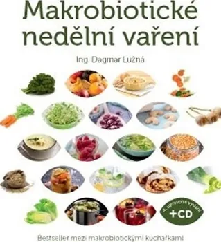 Makrobiotické nedělní vaření - Dagmar Lužná