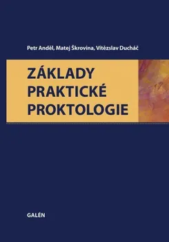 Základy praktické proktologie - Petr Anděl