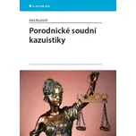 Porodnické soudní kazuistiky - Aleš…