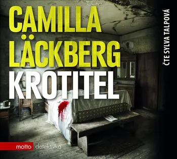 Krotitel - Camilla Läckberg (čte Sylva Talpová) [CDmp3]