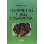 Tromboembolická choroba venózneho pôvodu - Kolektív autorov