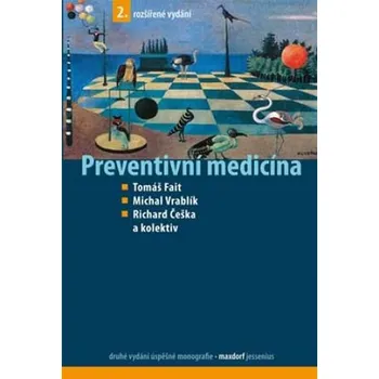 Preventivní medicína - Tomáš Fait, Michal Vrablík, Richard Češka