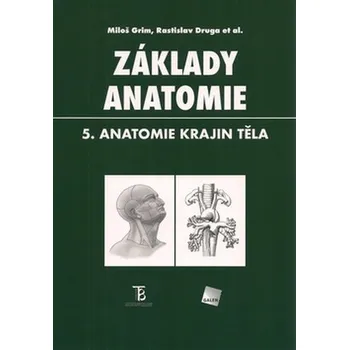 Základy anatomie 5. - Miloš Grim