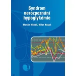 Syndrom nerozpoznání hypoglykémie -…