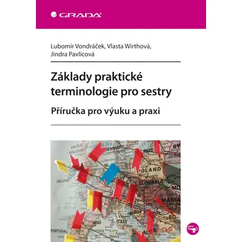 Základy praktické terminologie pro sestry - Lubomír Vondráček, Vlasta Wirthová, Jindra Pavlicová