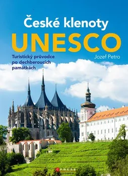 Cestování České klenoty UNESCO - Jozef Petro