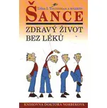 Šance: Zdravý život bez léků - Lydia I. Tolčinskaja