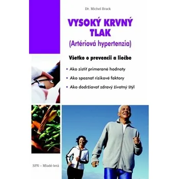Vysoký krvný tlak: Artériová hypertenzia - Michel Brack