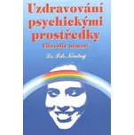 Uzdravování psychickými prostředky:…