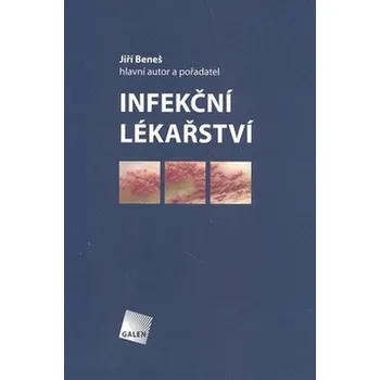 Infekční lékařství - Jiří Beneš Infekční lékařství - Jiří Beneš