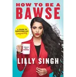 How to be a Bawse: A Guide to…