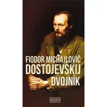 Dvojník - Fiodor Michajlovič…