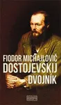 Dvojník - Fiodor Michajlovič…