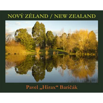 Populárně naučná literatura pro dospělé Nový Zéland New Zealand - Pavel Hirax Baričák - 978-80-89502-04-2
