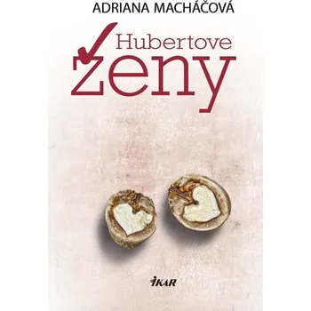 Kniha Hubertove ženy - Adriana Macháčová (E-Kniha)