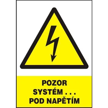 Pozor - systém .. pod napětím