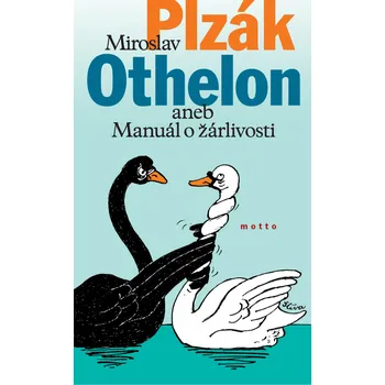 Othelon aneb manuál o žárlivosti - Miroslav Plzák Othelon aneb manuál o žárlivosti - Miroslav Plzák