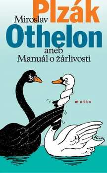 Othelon aneb manuál o žárlivosti - Miroslav Plzák