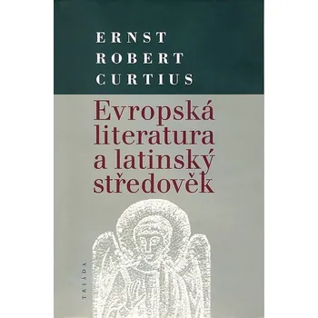 Kniha Evropská literatura a latinský středověk - Ernst Robert Curtius (E-Kniha)