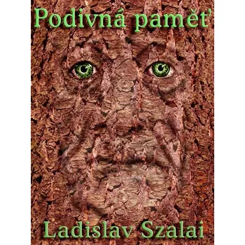 Kniha Podivná paměť - Ladislav Szalai (E-Kniha)