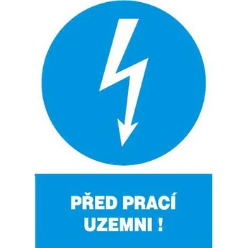 Před prací uzemni!