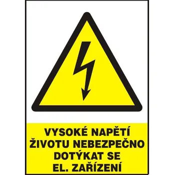 Značení Vysoké napětí - životu nebezpečno dotýkat se el. zařízení
