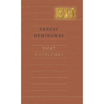 Kniha Smrť popoludní - Ernest Hemingway (E-Kniha)