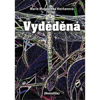 Kniha Vyděděná - Marie Magdalena Horňanová (E-Kniha)
