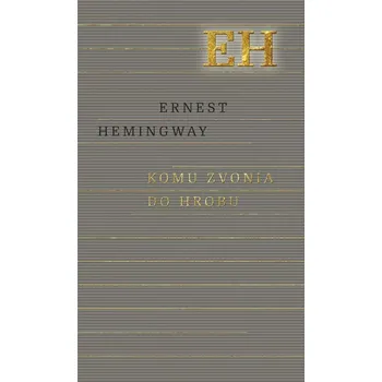 Kniha Komu zvonia do hrobu - Ernest Hemingway (E-Kniha)
