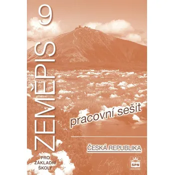Zeměpis 9 pro základní školy Česká republika Pracovní sešit - Petr Chalupa - 978-80-7235-440-5
